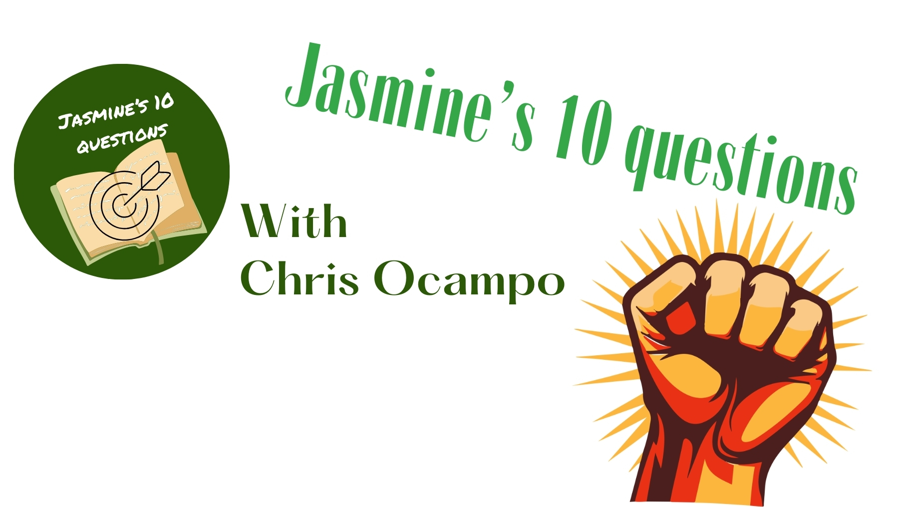 Jasmine’s 10 questions