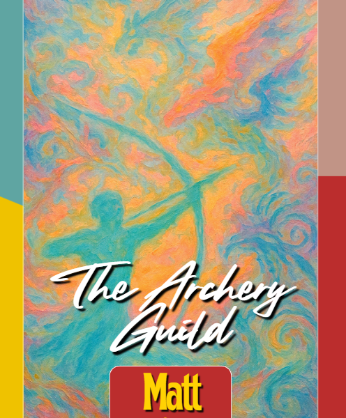 Matt Latimer’s Archery Guild Stories Aim True